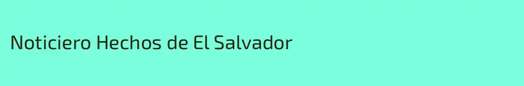 Noticiero Hechos de El Salvador